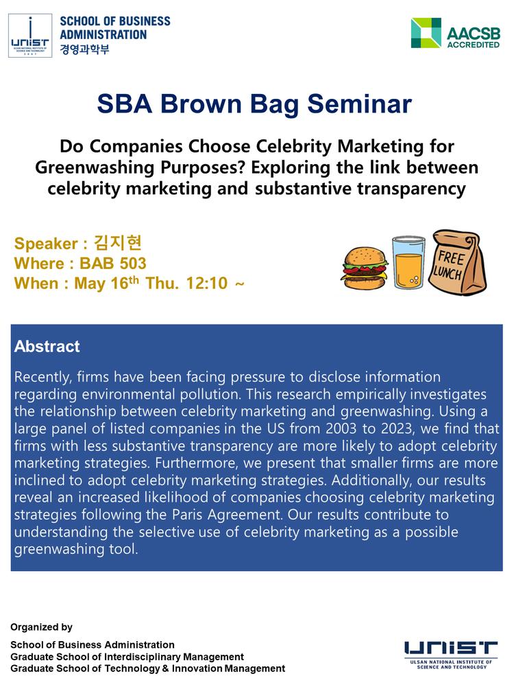 [2024 SBA Brown Bag Seminar] Do Companies Choose Celebrity Marketing for     Greenwashing Purposes? Exploring the link between  celebrity marketing and substantive transparency