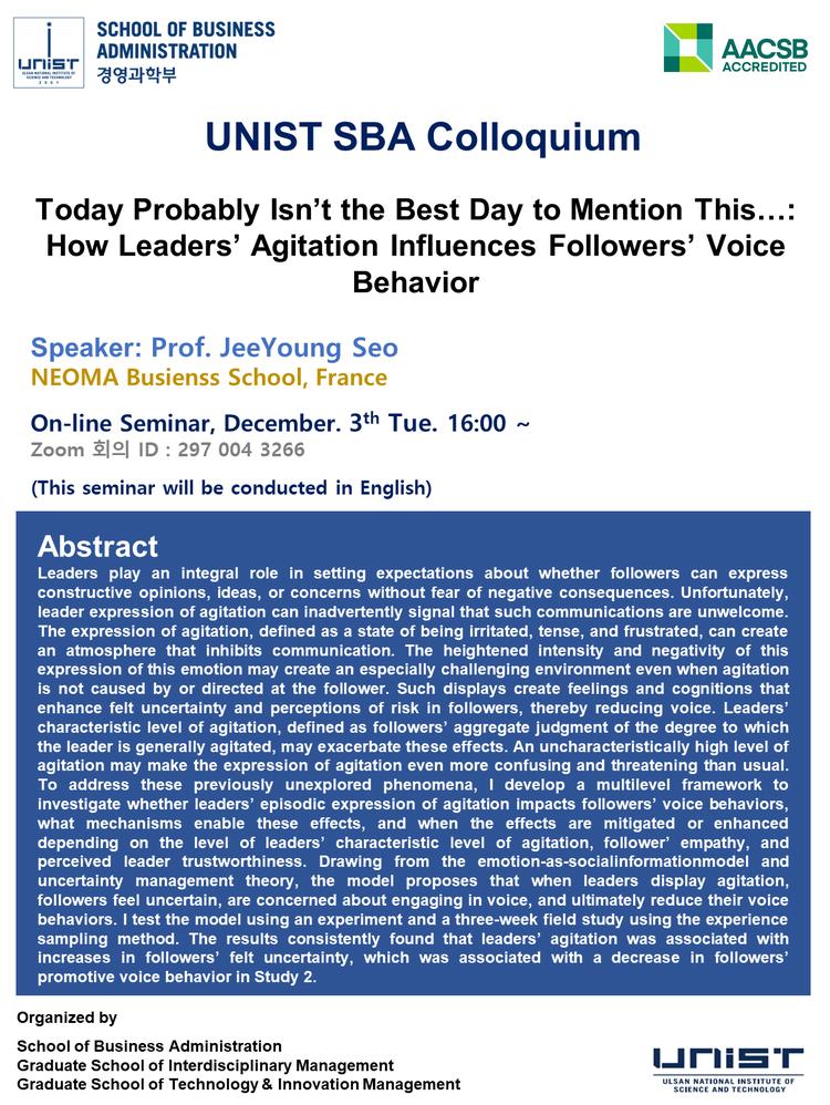 [2024 SBA Colloquium Series] Today Probably Isn’t the Best Day to Mention This…: How Leaders’ Agitation Influences Followers’ Voice Behavior