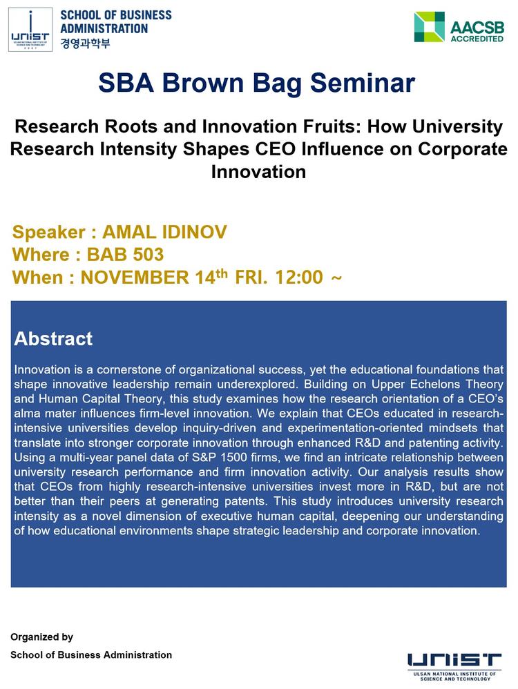 [2025 SBA Brown Bag Seminar] Research Roots and Innovation Fruits: How University Research Intensity Shapes CEO Influence on Corporate Innovation